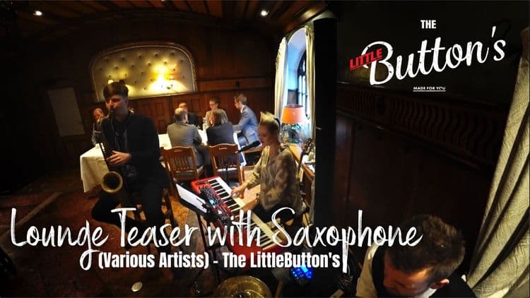 LoungeTeaserWithSax_TheLittleButtons.jpg
